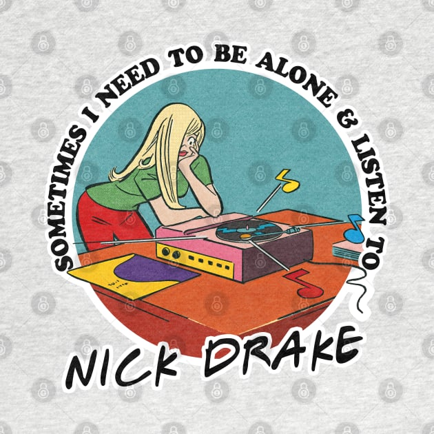 Nick Drake Obsessive Fan Design by DankFutura